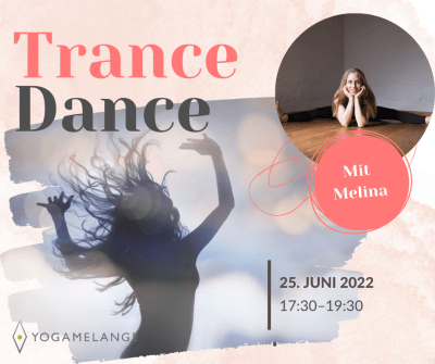 Yogamelange_Trance Tanz mit Melina_25 Juni 2022